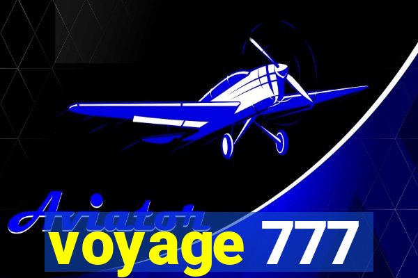 voyage 777